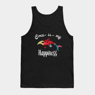 Orca is my happiness Tank Top